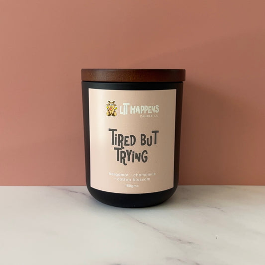 Tired But Trying